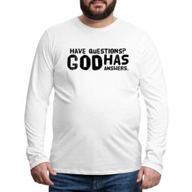 Mens Long Sleeve Graphic Tee, Have Questions? God Has Answers Word Art Print