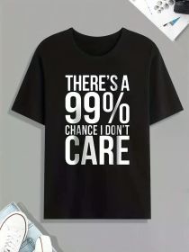 1 pc, 100% cotton T-shirt, 99% Chance I Dont Care Mens Graphic Tee - Bold Humorous Print, (Color: Black, size: L)